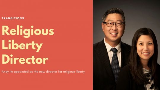 Andy Im, pictured left with wife Laura, will serve as the new director for religious liberty. 
